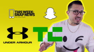 This Week: #SnapNews No. 23 features; Updates from Under Amour, Tech Crunch and Snapchat